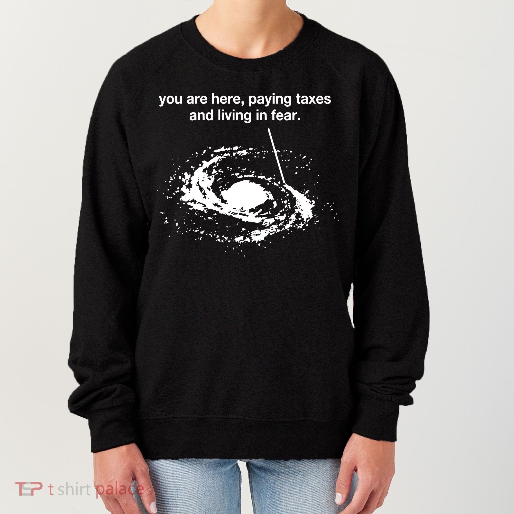 Bricksnpapers You Are Here Paying Taxes And Living In Fear Women's Sweatshirt