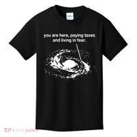 Bricksnpapers You Are Here Paying Taxes And Living In Fear Kids T-Shirt thumb 0