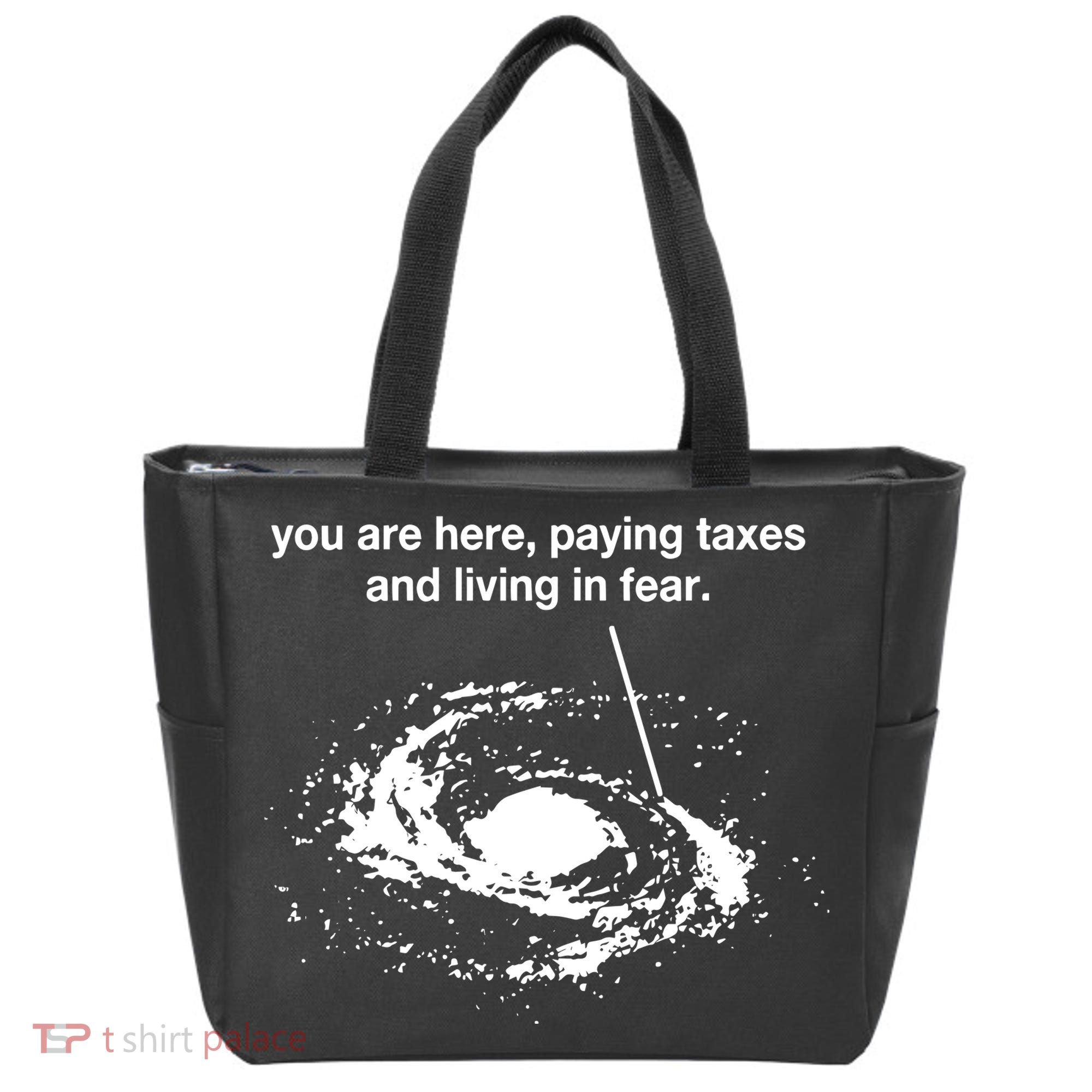 Bricksnpapers You Are Here Paying Taxes And Living In Fear Tote Bag