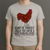 Be Yourself Always And Be A Rhode Island Red Chicken T-Shirt thumb 3