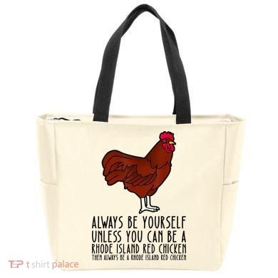 Be Yourself Always And Be A Rhode Island Red Chicken Tote Bag