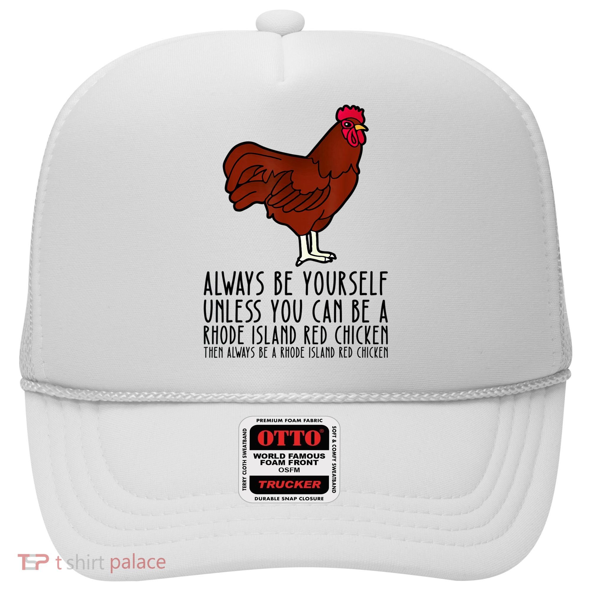 Be Yourself Always And Be A Rhode Island Red Chicken Hat
