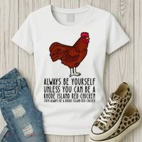 Be Yourself Always And Be A Rhode Island Red Chicken Women's T-Shirt thumb 3