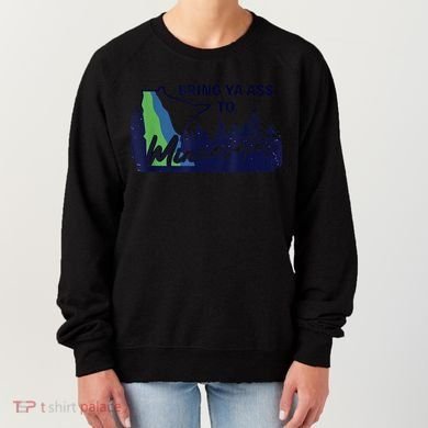 Bring Ya Ass To Minnesota Women's Sweatshirt