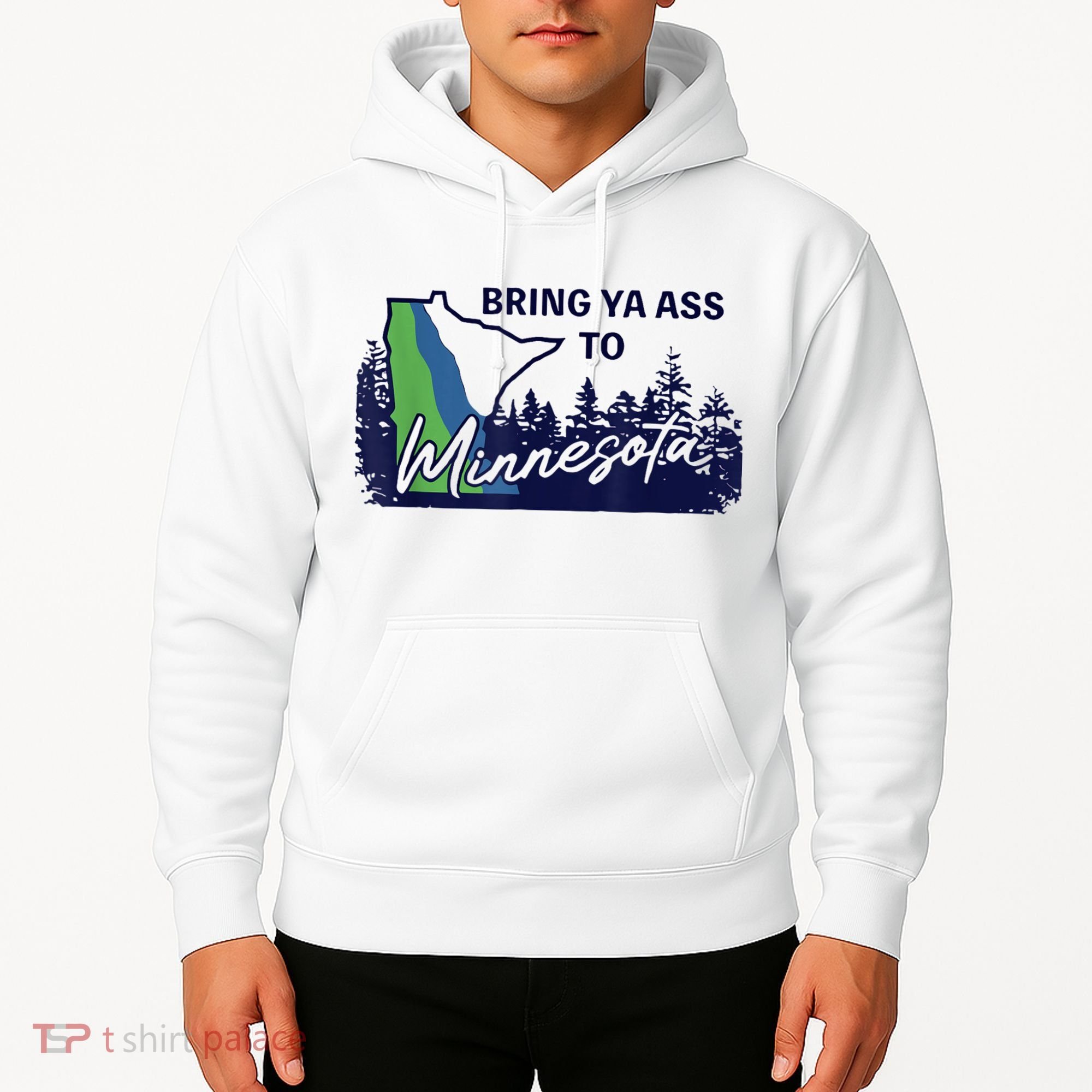 Bring Ya Ass To Minnesota Hoodie