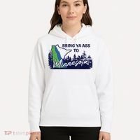 Bring Ya Ass To Minnesota Hoodie thumb 5