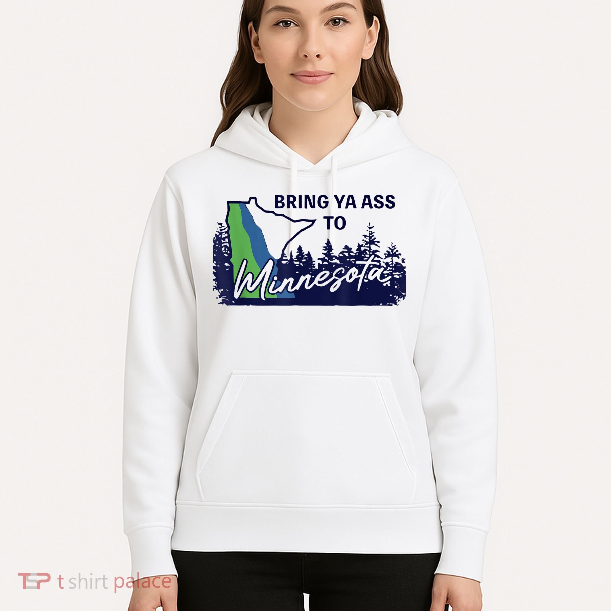 Bring Ya Ass To Minnesota Hoodie