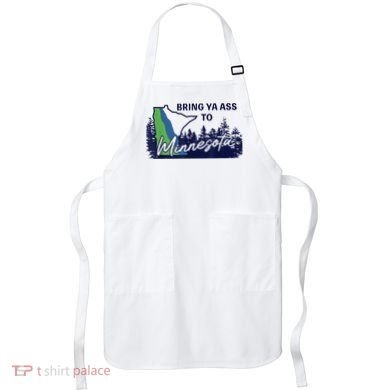 Bring Ya Ass To Minnesota Apron
