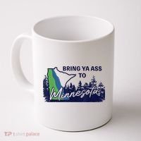 Bring Ya Ass To Minnesota Coffee Mug thumb 0