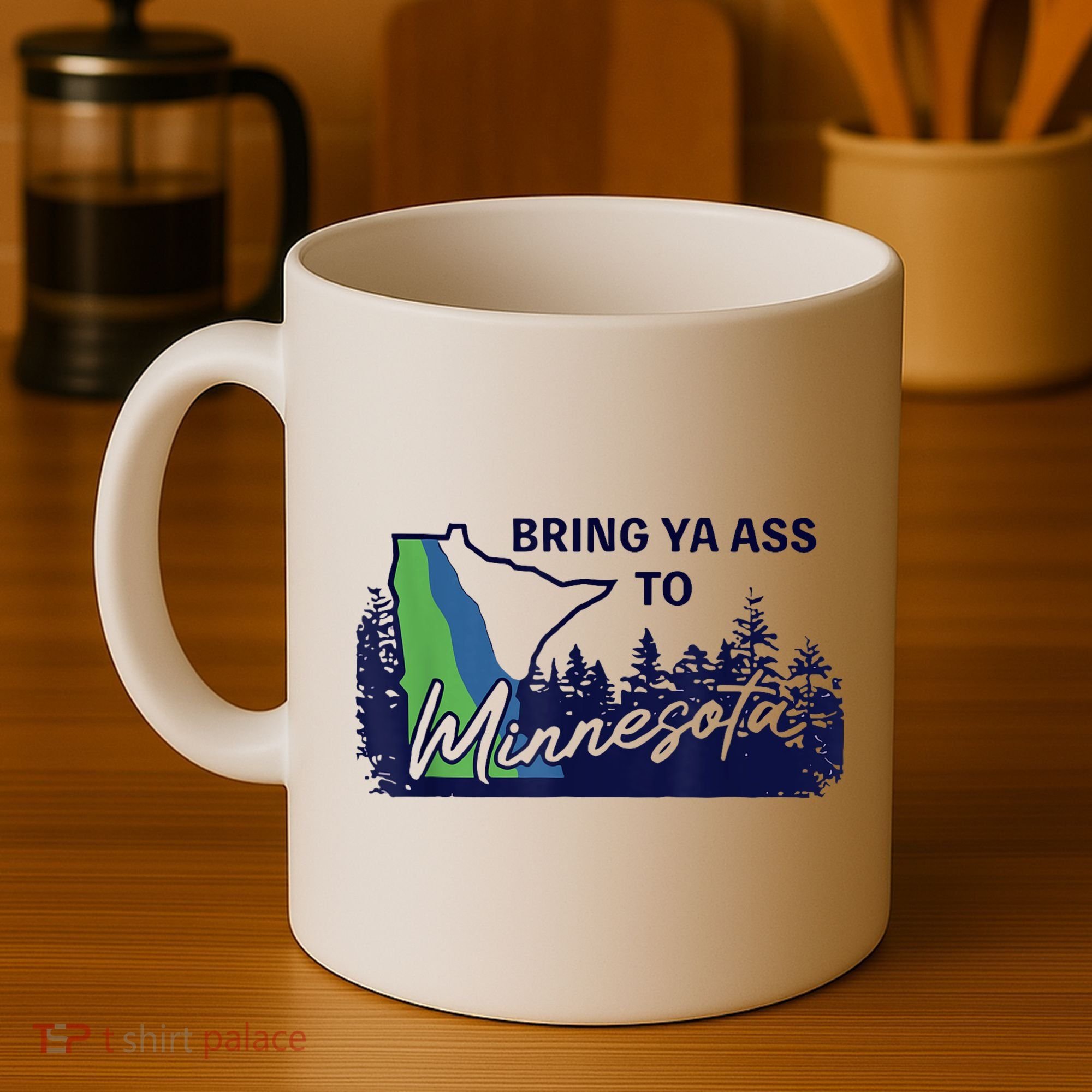 Bring Ya Ass To Minnesota Coffee Mug
