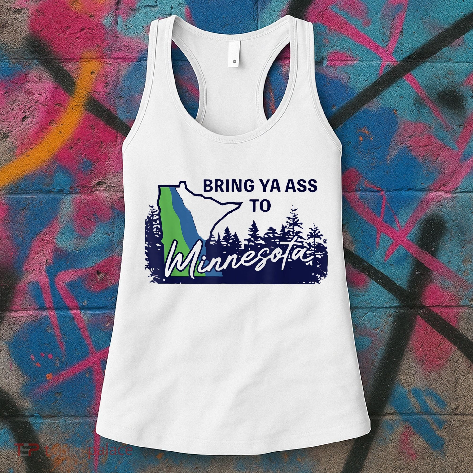 Bring Ya Ass To Minnesota Women's Tank Top