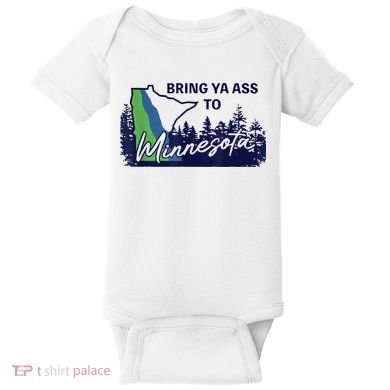 Bring Ya Ass To Minnesota Baby Bodysuit