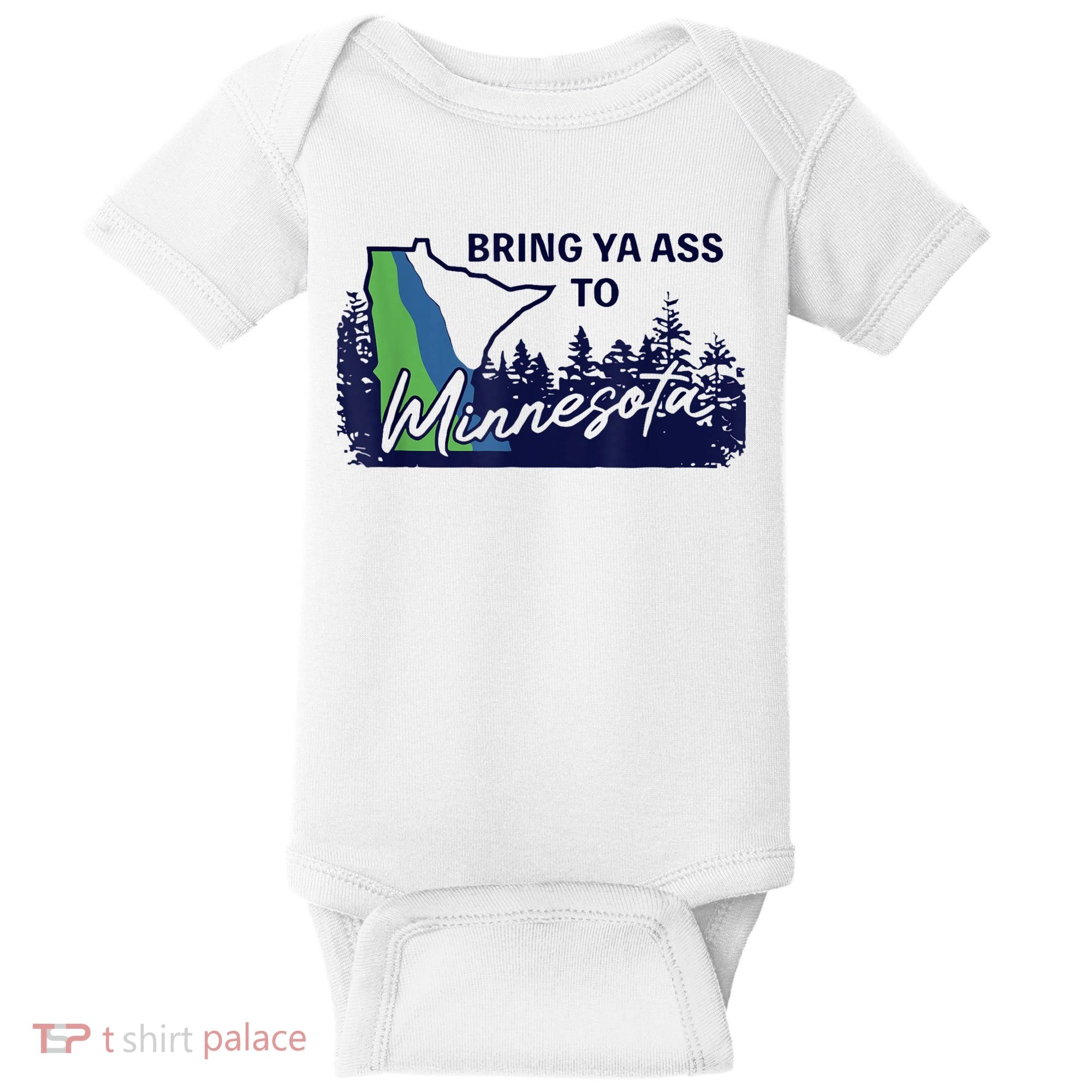 Bring Ya Ass To Minnesota Baby Bodysuit