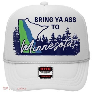 Bring Ya Ass To Minnesota Hat