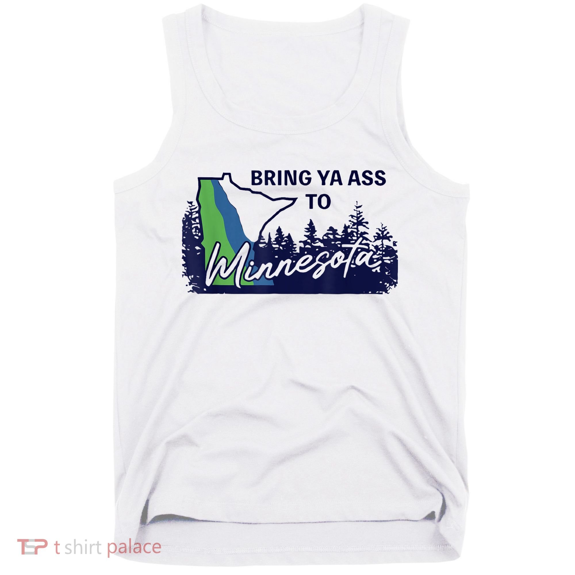 Bring Ya Ass To Minnesota Tank Top