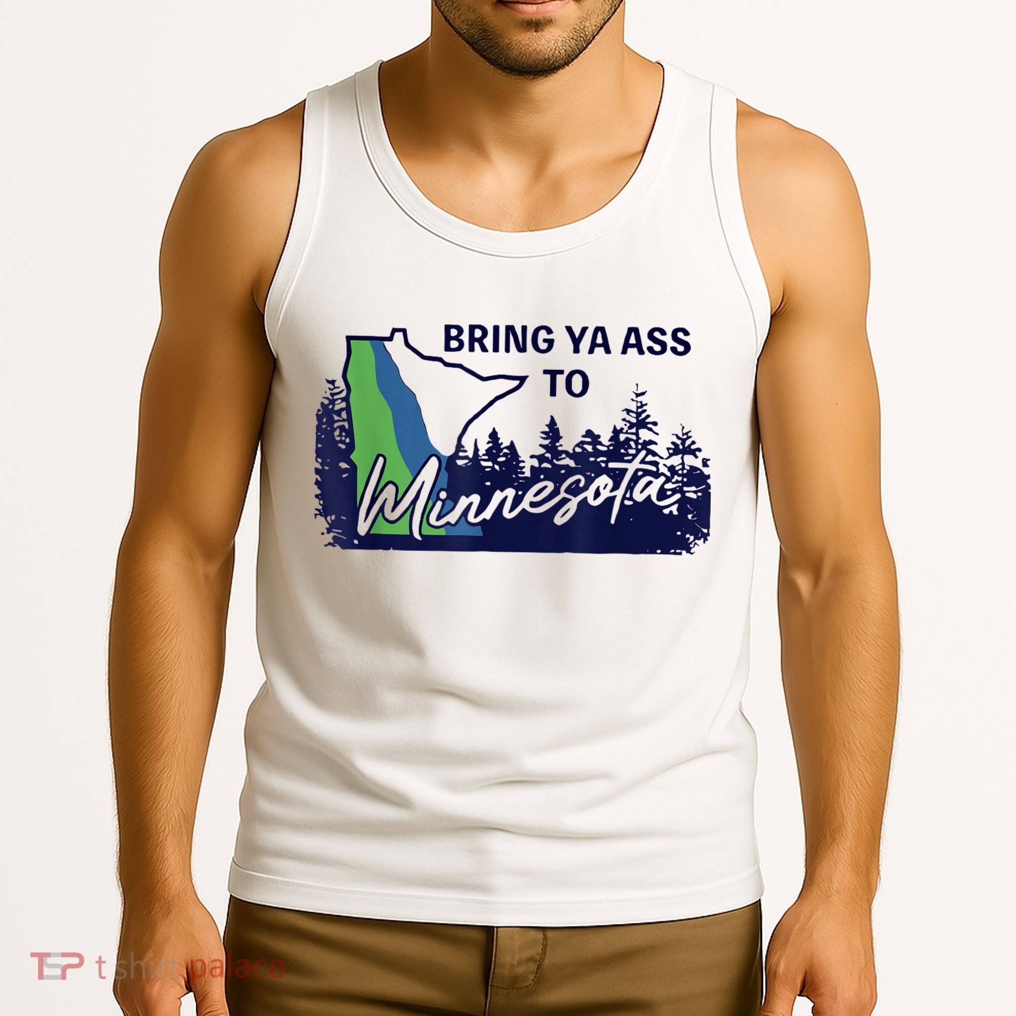 Bring Ya Ass To Minnesota Tank Top