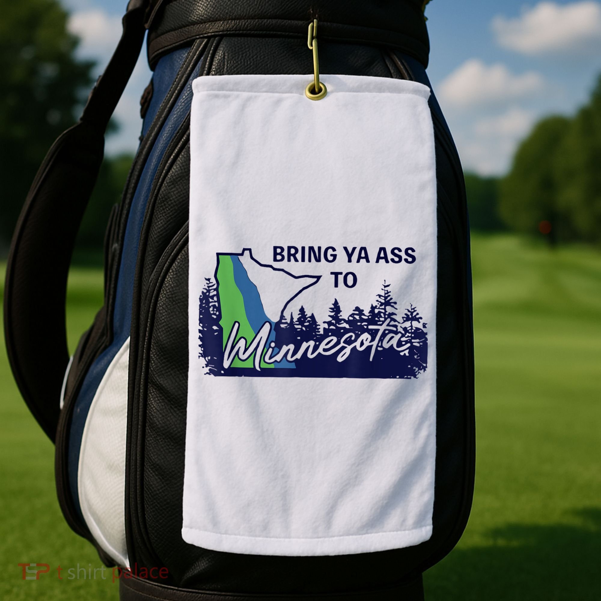 Bring Ya Ass To Minnesota Golf Towel