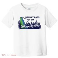 Bring Ya Ass To Minnesota Toddler T-Shirt thumb 0