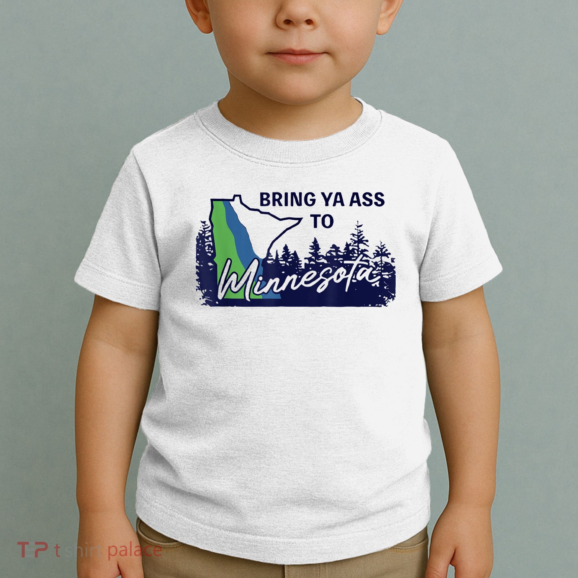 Bring Ya Ass To Minnesota Toddler T-Shirt