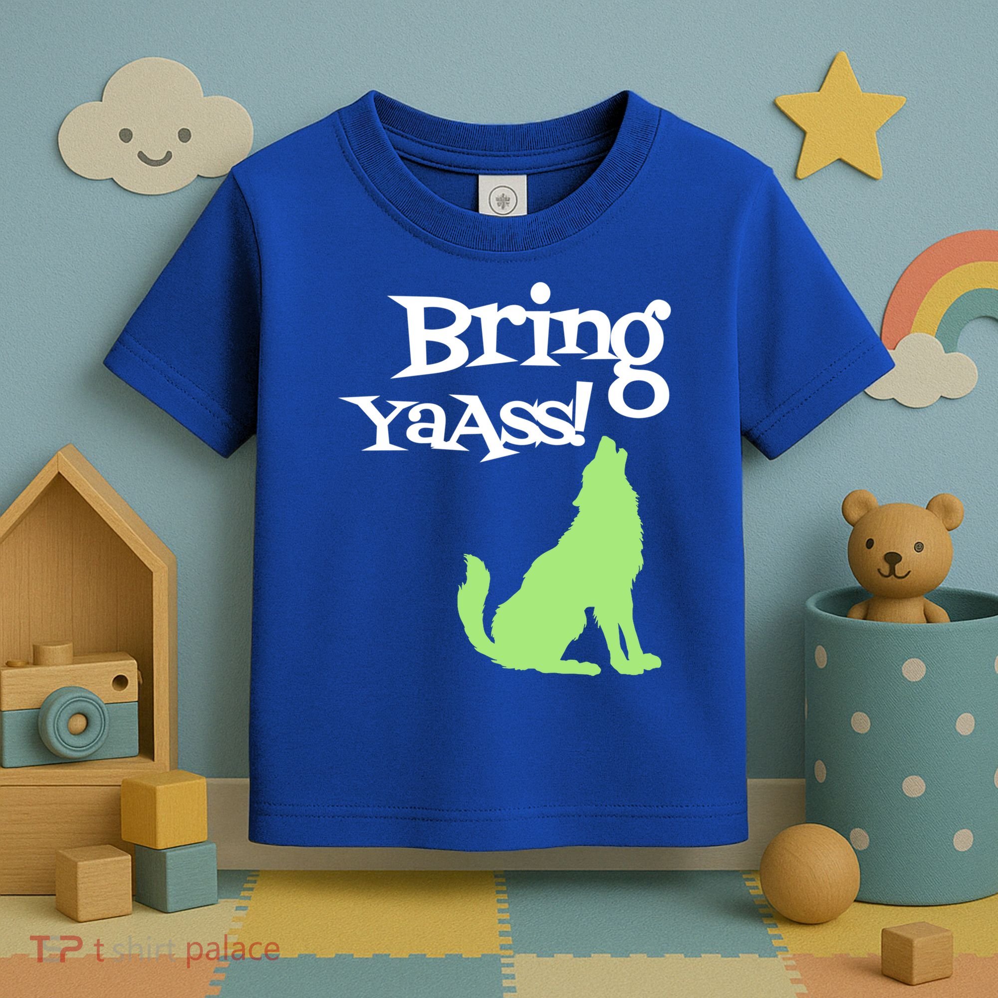 Bring Ya Ass Funny Gift Toddler T-Shirt