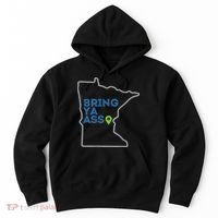 Bring Ya Ass To Minnesota Mn Hoodie thumb 0