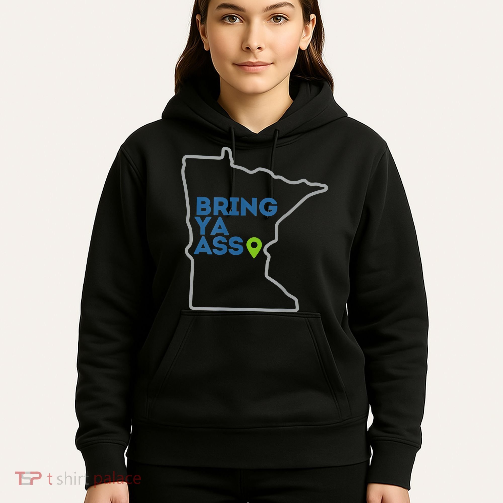 Bring Ya Ass To Minnesota Mn Hoodie