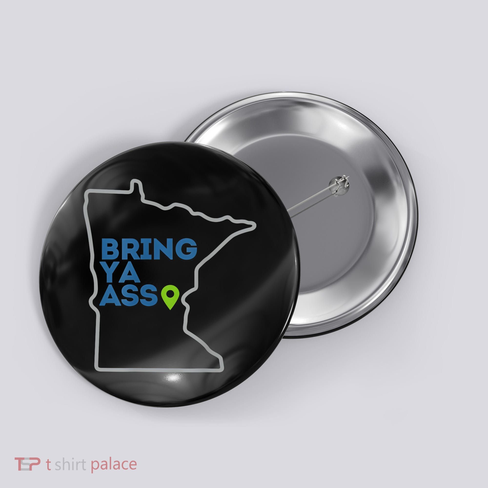 Bring Ya Ass To Minnesota Mn Button