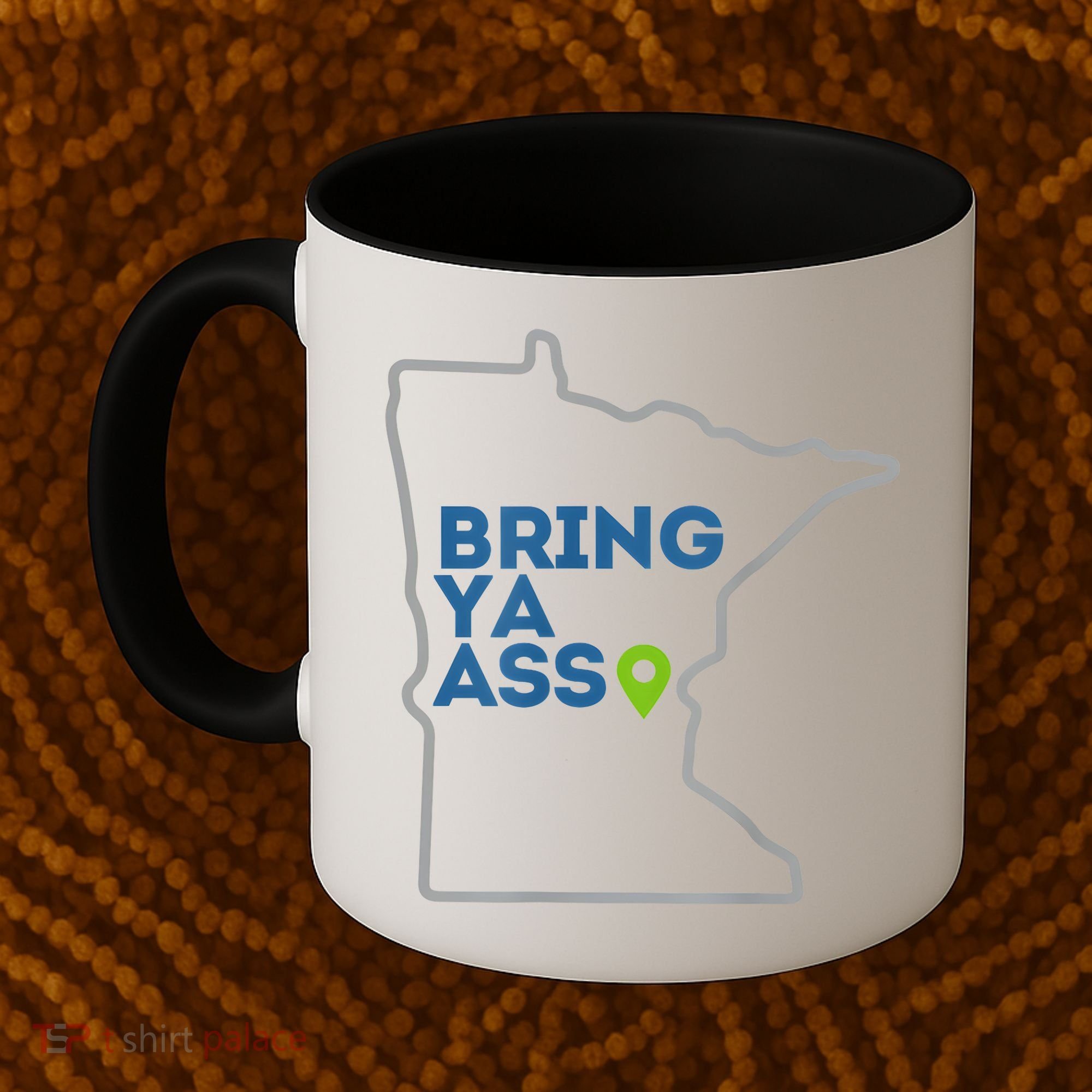 Bring Ya Ass To Minnesota Mn Coffee Mug