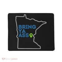 Bring Ya Ass To Minnesota Mn Mousepad thumb 0