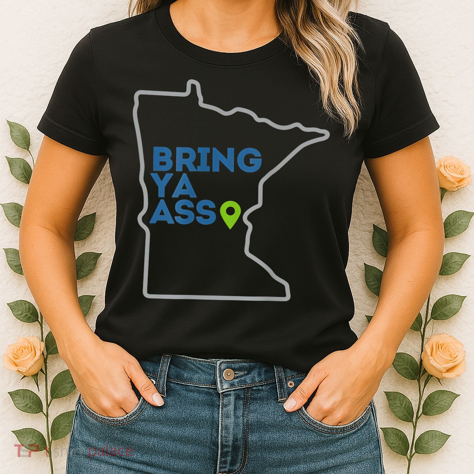 Bring Ya Ass To Minnesota Mn Women's T-Shirt