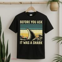 Before Your Ask It Was A Shark Funny Amputation Surgery T-Shirt thumb 2