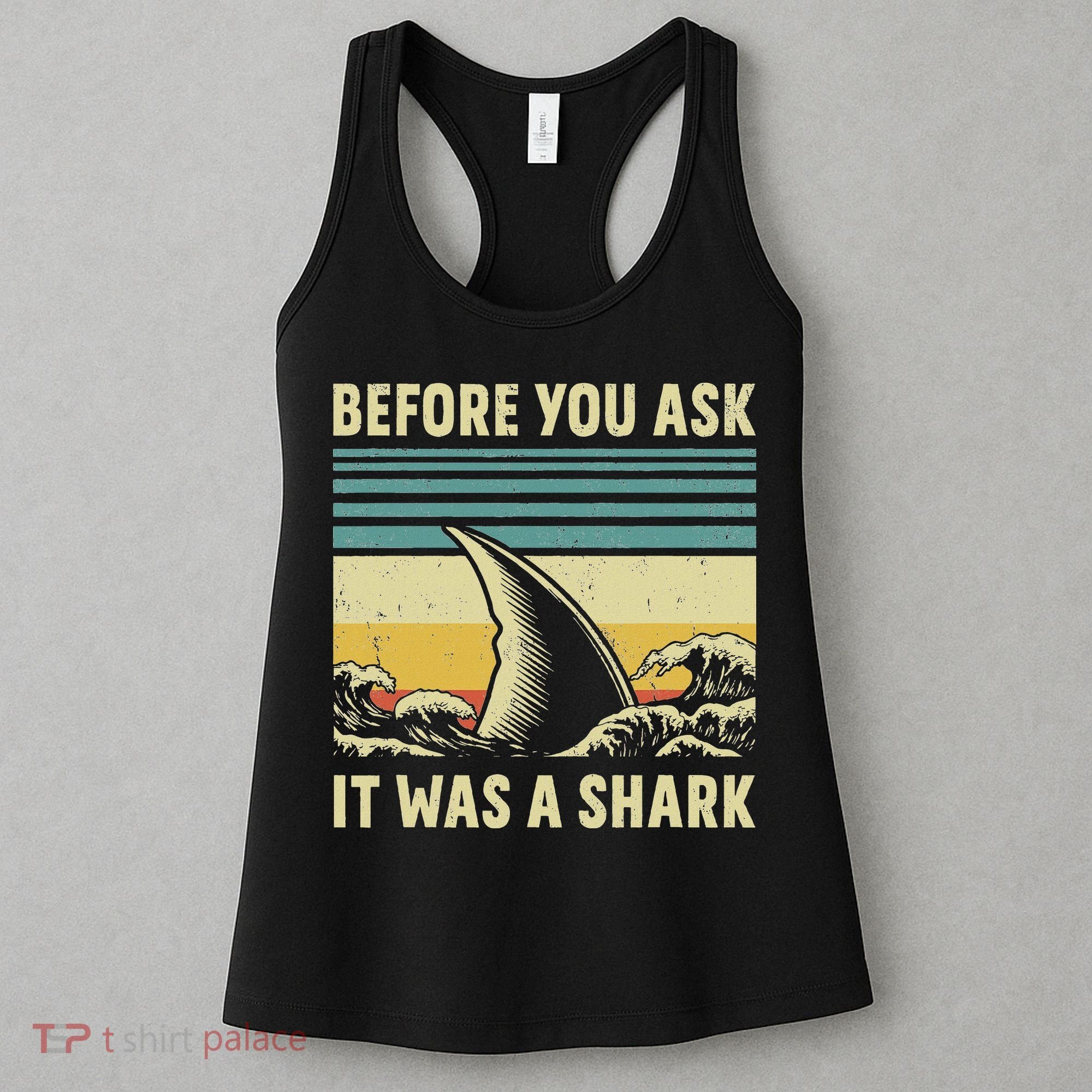 Before Your Ask It Was A Shark Funny Amputation Surgery Women's Tank Top