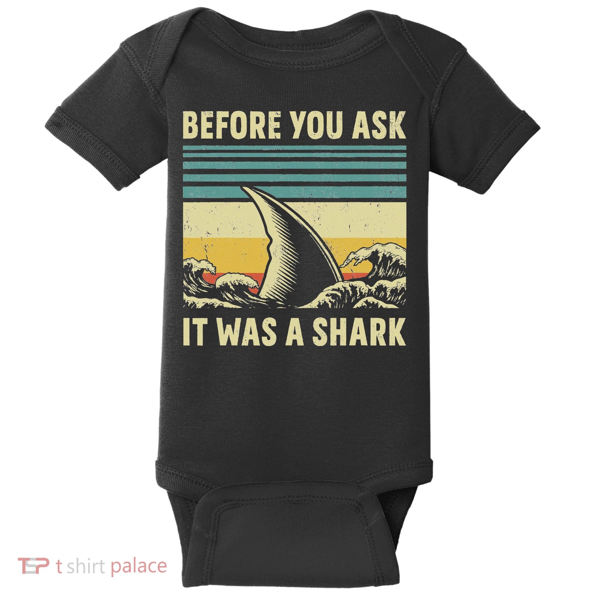 Before Your Ask It Was A Shark Funny Amputation Surgery Baby Bodysuit