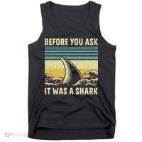 Before Your Ask It Was A Shark Funny Amputation Surgery Tank Top thumb 0
