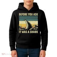 Before Your Ask It Was A Shark Funny Amputation Surgery Kids Hoodie thumb 4