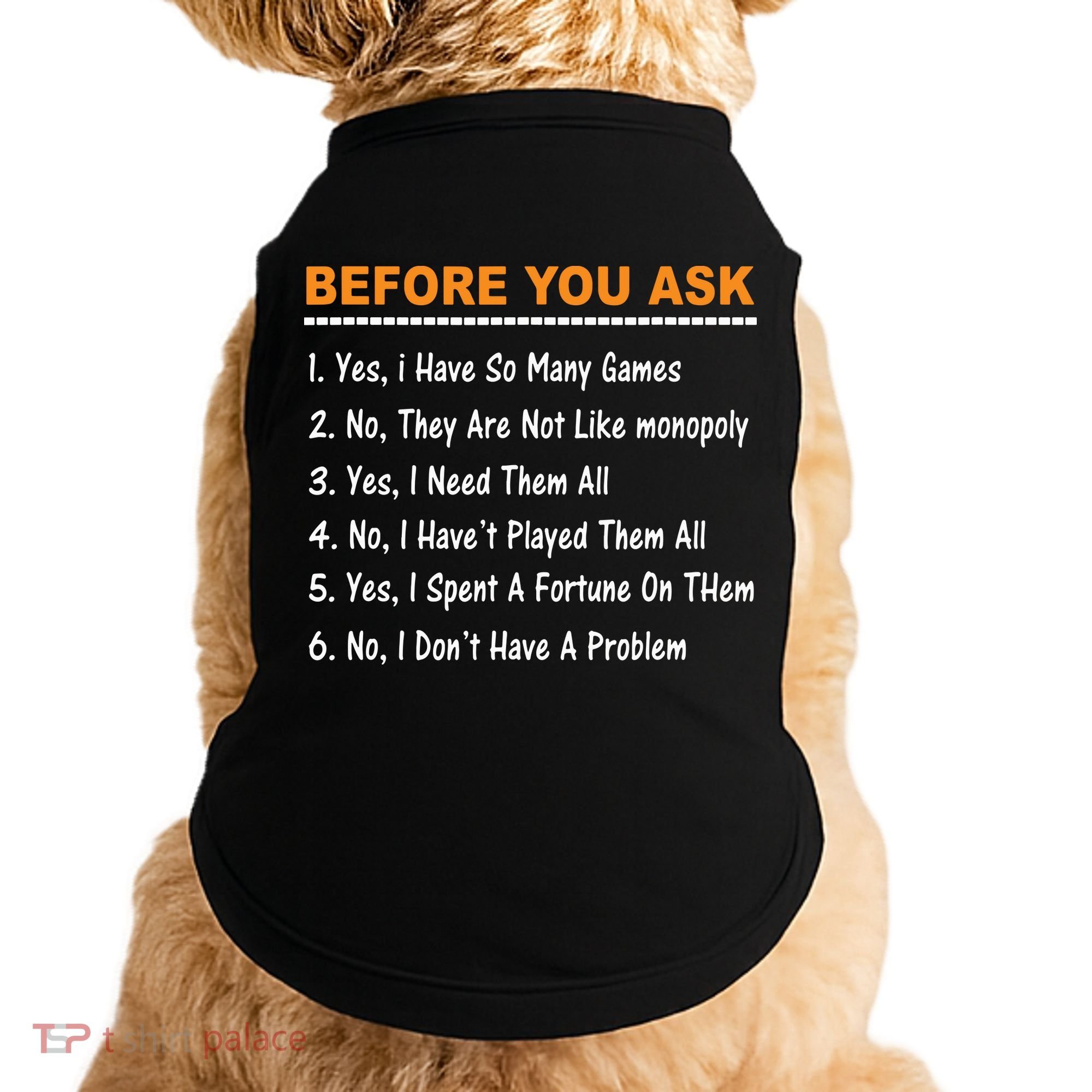Before You Ask Yes I Have So Many Games Funny Board Game Doggie Tank