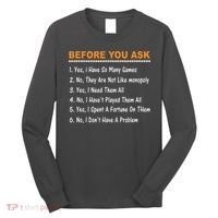 Before You Ask Yes I Have So Many Games Funny Board Game Long Sleeve Shirt thumb 0