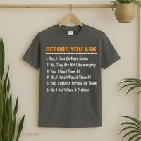 Before You Ask Yes I Have So Many Games Funny Board Game T-Shirt thumb 2