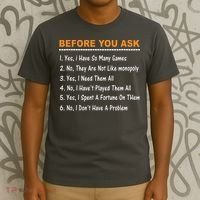 Before You Ask Yes I Have So Many Games Funny Board Game T-Shirt thumb 3