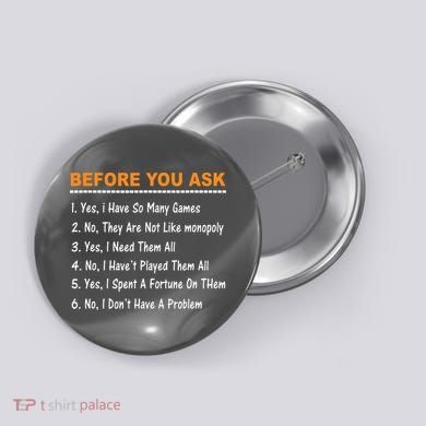 Before You Ask Yes I Have So Many Games Funny Board Game Button