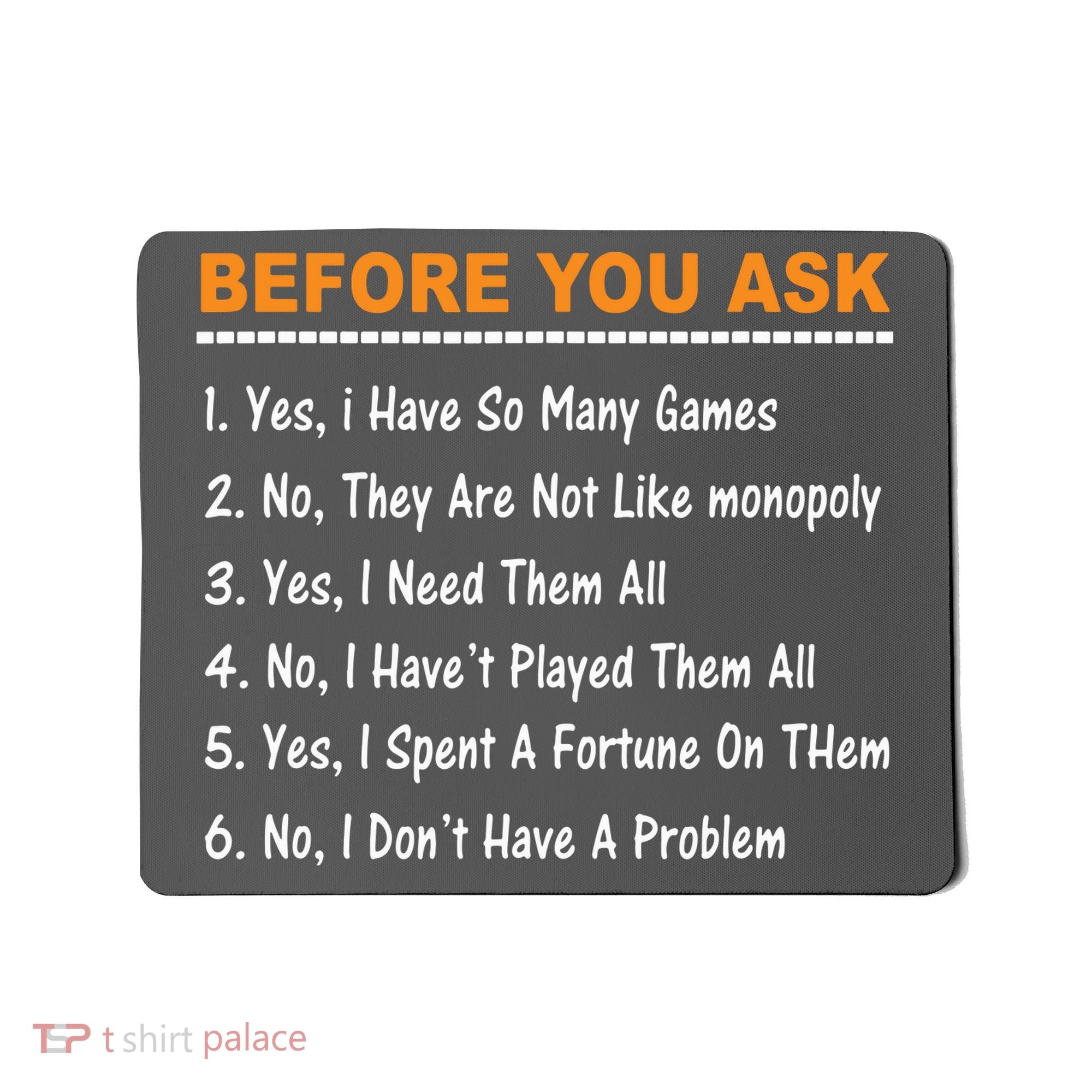 Before You Ask Yes I Have So Many Games Funny Board Game Mousepad