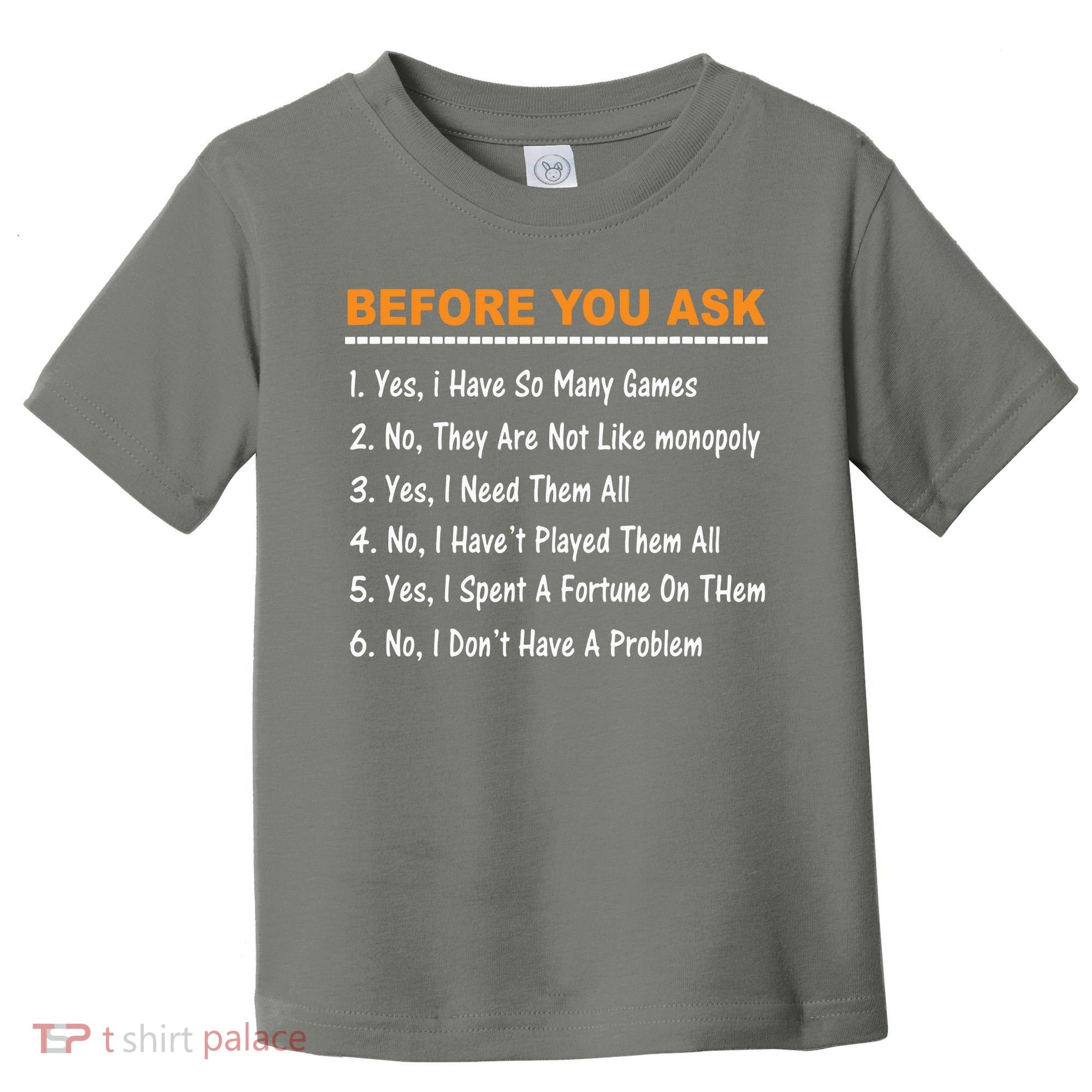 Before You Ask Yes I Have So Many Games Funny Board Game Toddler T-Shirt