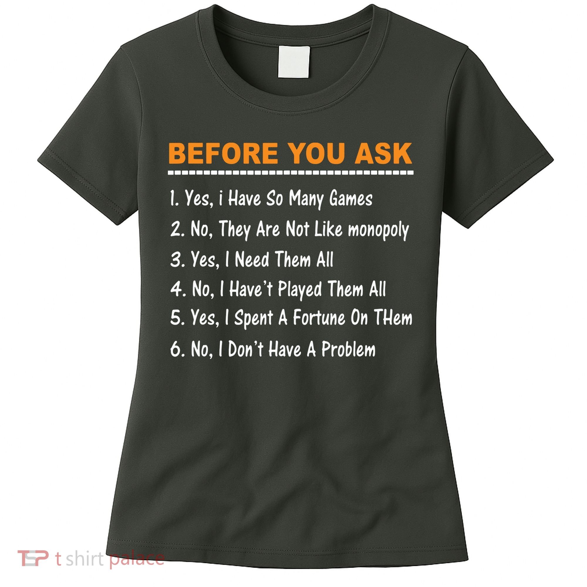 Before You Ask Yes I Have So Many Games Funny Board Game Women's T-Shirt