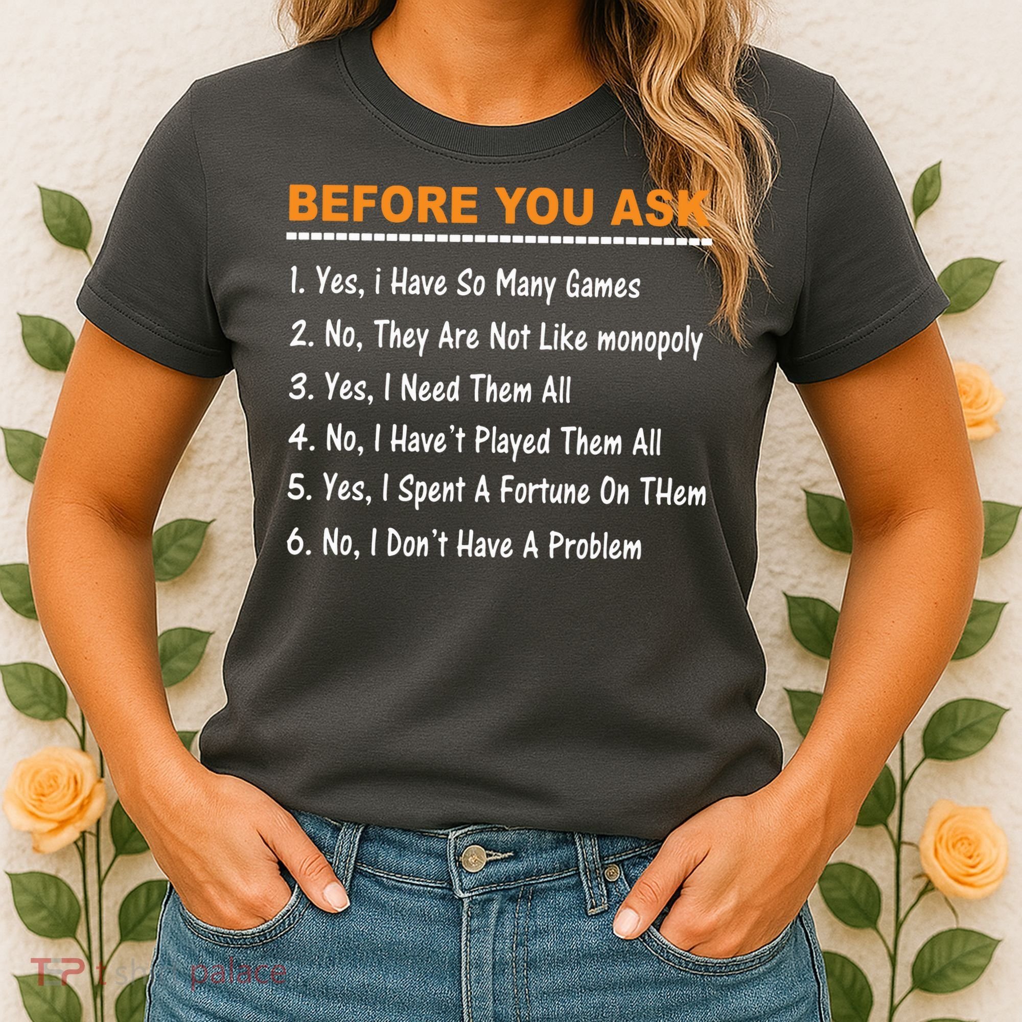 Before You Ask Yes I Have So Many Games Funny Board Game Women's T-Shirt