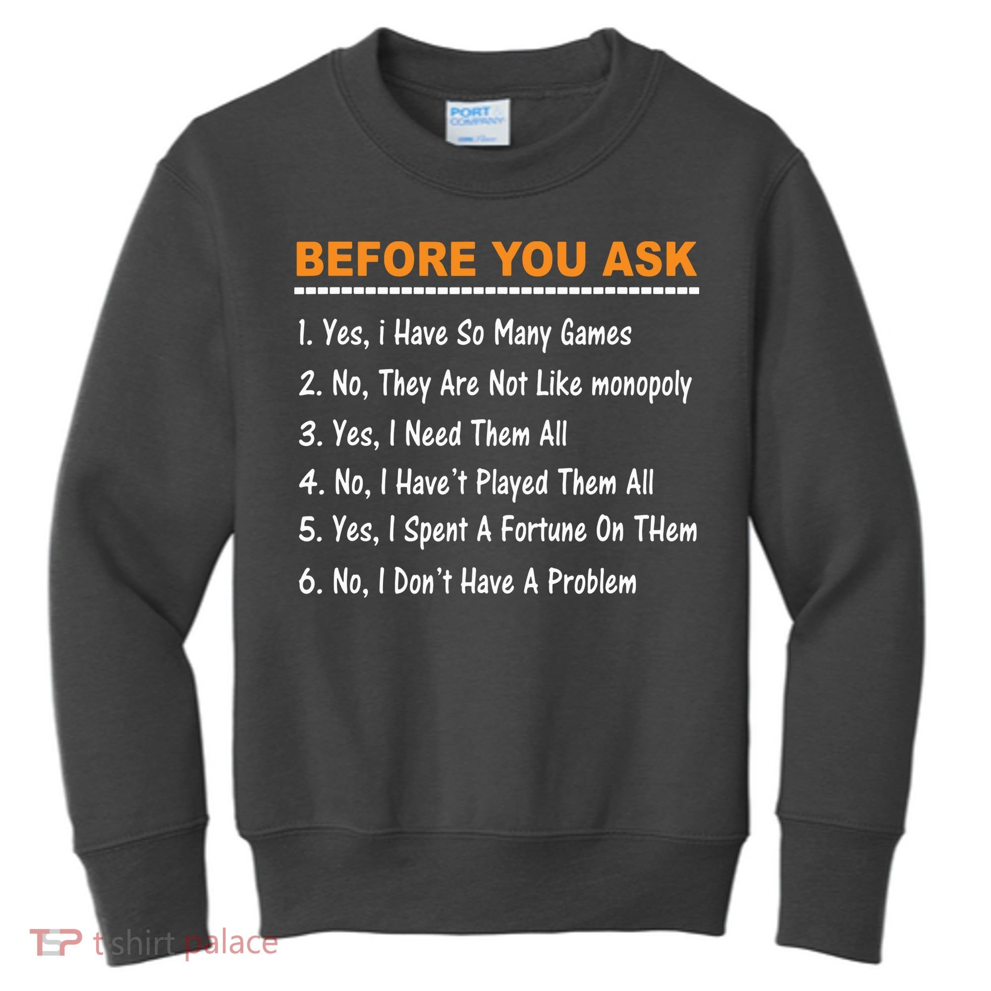 Before You Ask Yes I Have So Many Games Funny Board Game Kids Sweatshirt