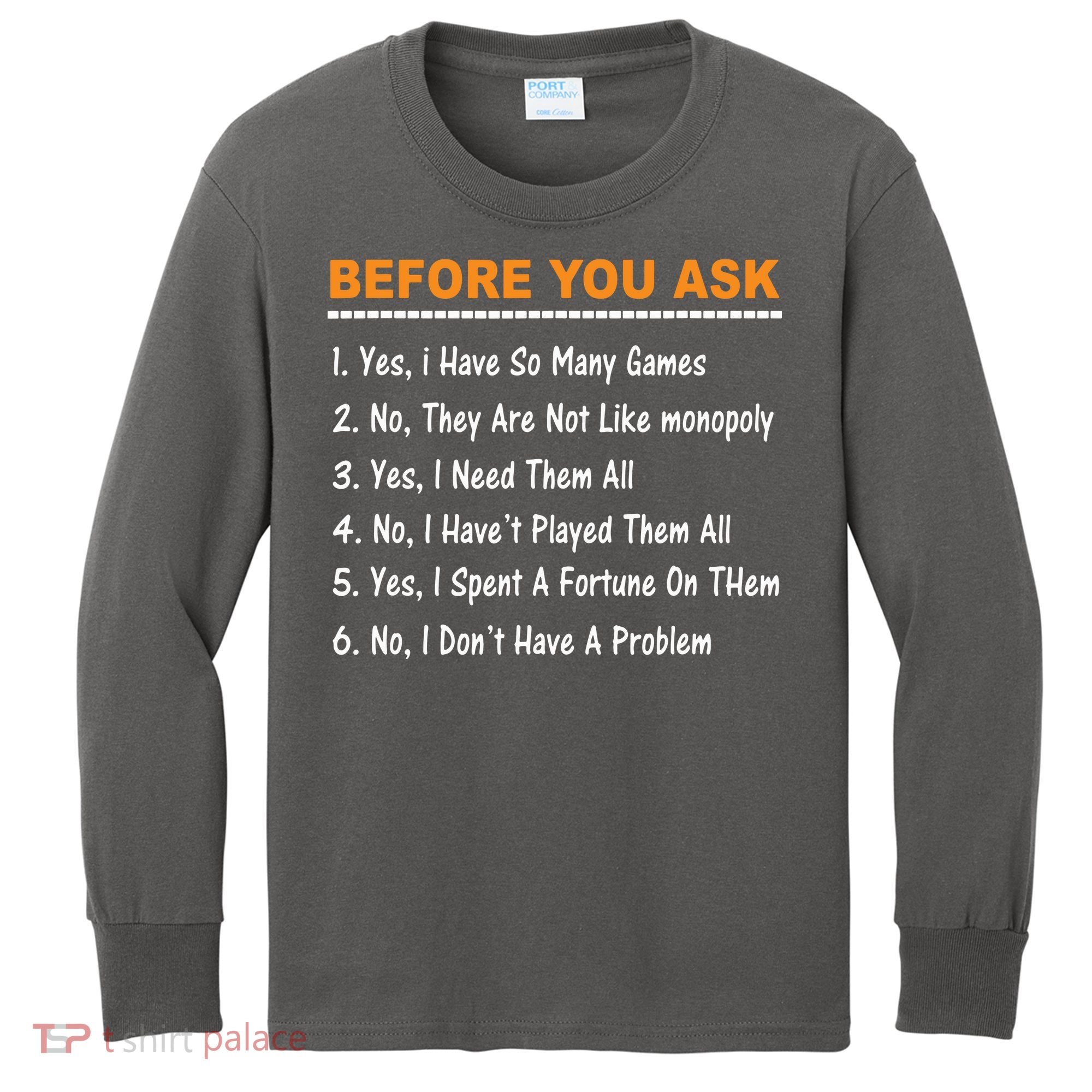 Before You Ask Yes I Have So Many Games Funny Board Game Kids Long Sleeve Shirt