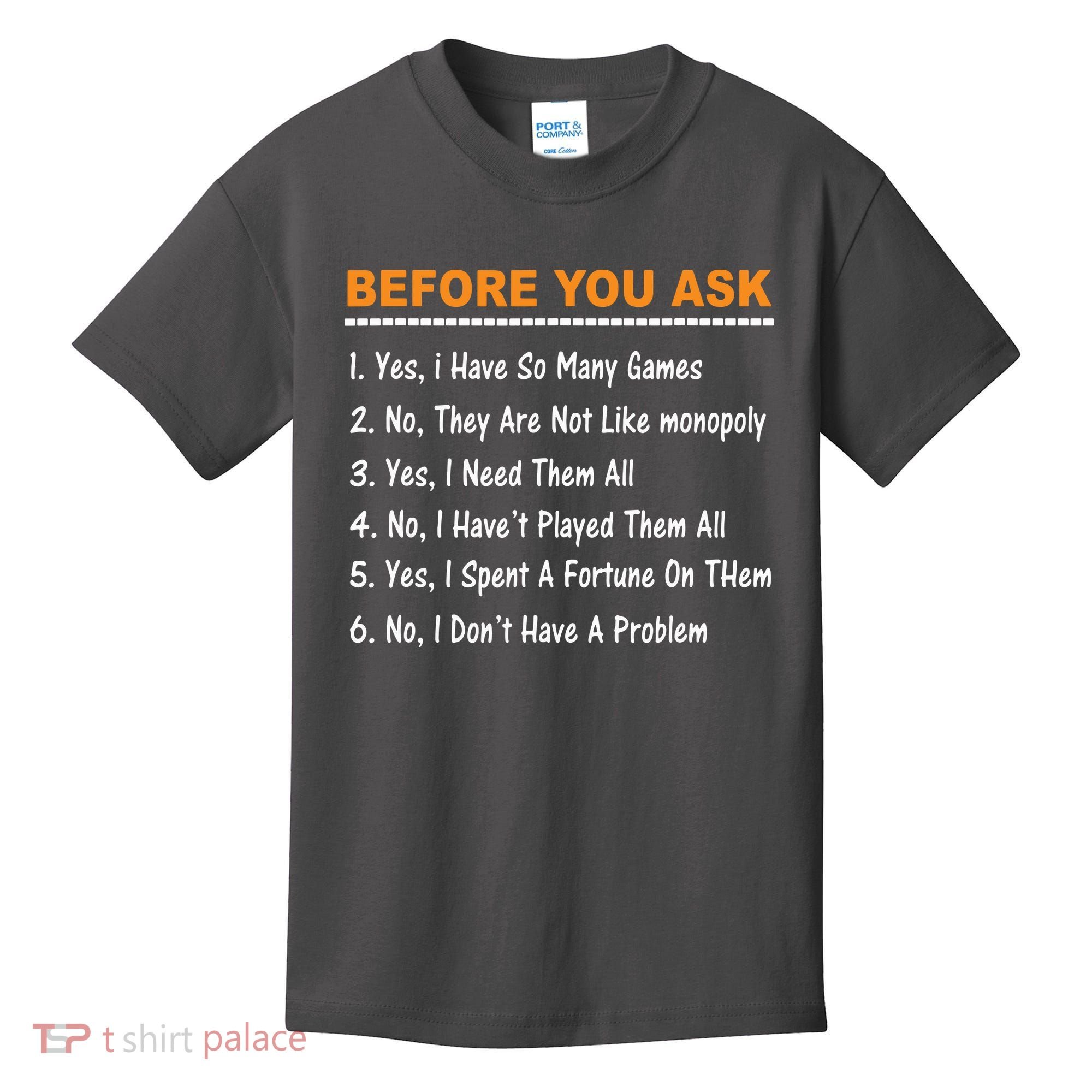 Before You Ask Yes I Have So Many Games Funny Board Game Kids T-Shirt