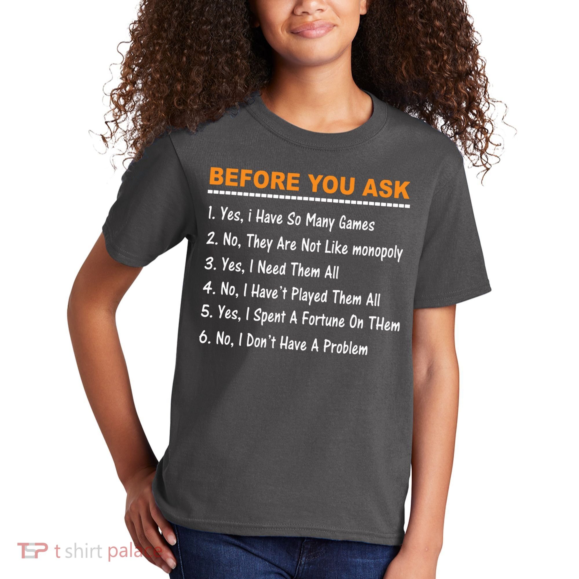 Before You Ask Yes I Have So Many Games Funny Board Game Kids T-Shirt