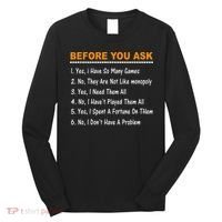 Before You Ask Yes I Have So Many Games Funny Board Game Long Sleeve Shirt thumb 0
