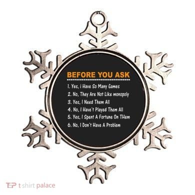 Before You Ask Yes I Have So Many Games Funny Board Game Ornament